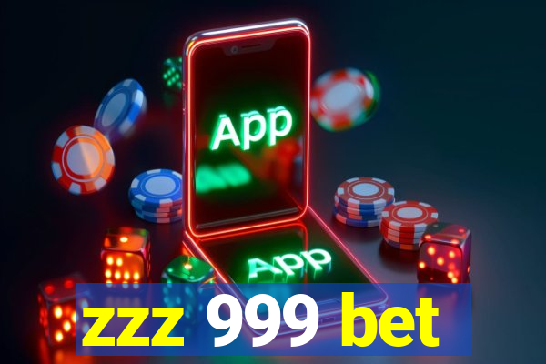 zzz 999 bet